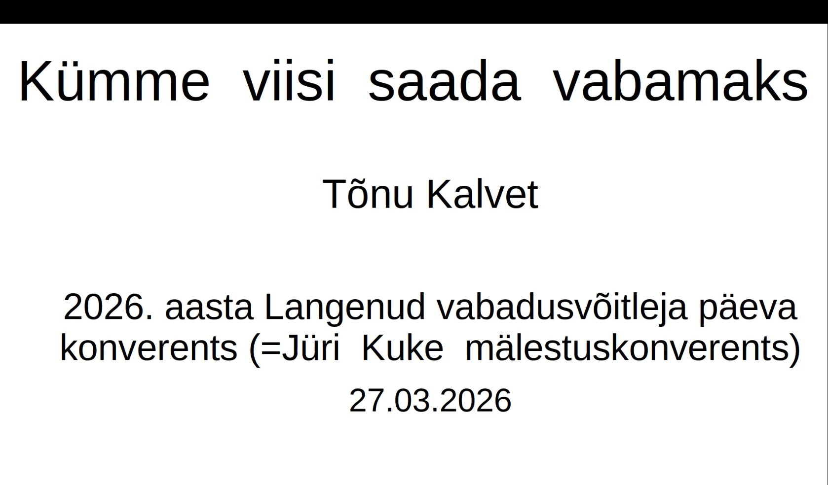 Kümme viisi saada vabamaks